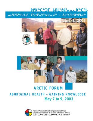 Arctic forum : Aboriginal health, gaining knowledge