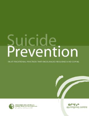 Suicide prevention : Inuit traditional practices that encouraged resilience and coping