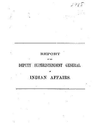 Report of the Deputy Superintendent General of Indian Affairs 1877