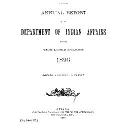 Annual report of the Department of Indian Affairs for the year ended 30th June 1896