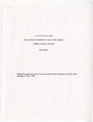 A study in failure: the Anglican mission at Sault Ste Marie, Upper Canada 1830-1841