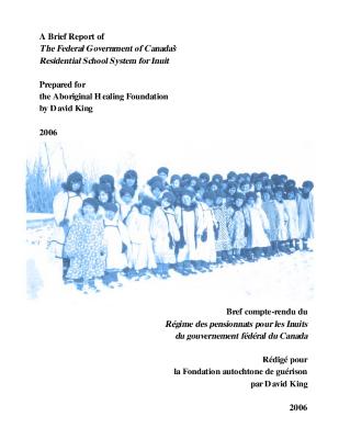 A brief report of the federal government of Canada's residential school system for Inuit
